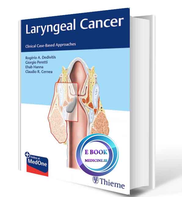 دانلود کتاب Laryngeal Cancer: Clinical Case-Based Approaches 2019(ORIGINAL PDF)